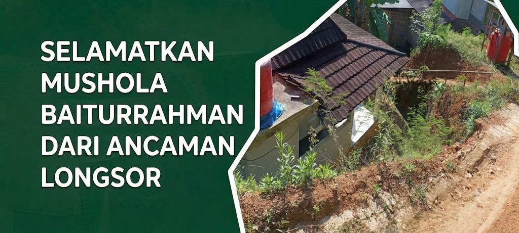Selamatkan Mushola Baiturrahman dari Ancaman Longsor