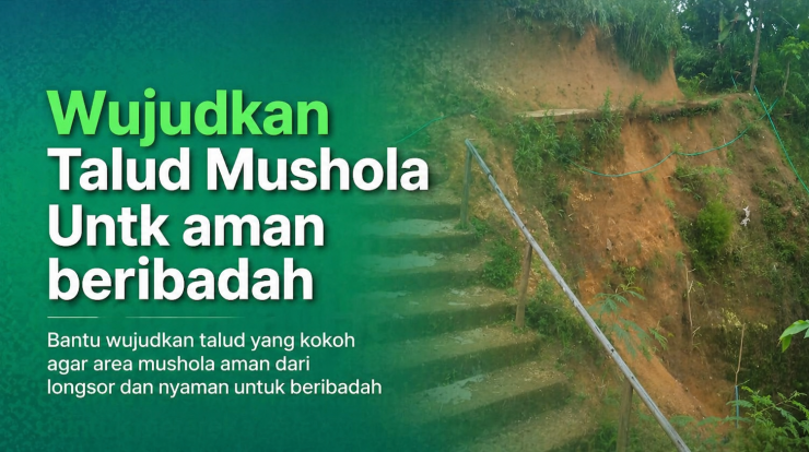 Selamatkan Mushola Baiturrahman dari Ancaman Longsor